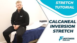 Stretch Tutorial Calcaneal Inversion Stretch [upl. by Nilyram]