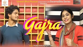 GAJRA  FULL VIDEO SONG  PRABHU DATTA  ROJALIN SAHU  UMESH BHOI  2021 [upl. by Kindig]