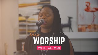 Deep Worship  Spontaneous Worship  Chimdi ObahEni [upl. by Politi]