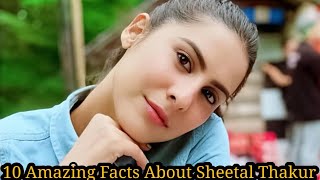 10 Amazing Facts About Sheetal Thakur  Indian Television Actress  Cat123 [upl. by Yremrej50]