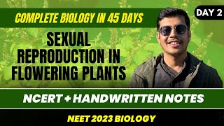 Sexual Reproduction in Flowering Plants  One Shot  Day 2  dranandmani NEET 2023  NEET Biology [upl. by Nirra]