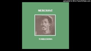 Merchant ‎– Tumbledown Extended [upl. by Creight]