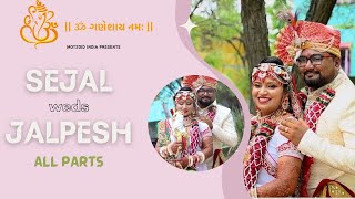 Sejal weds Jalpesh  All Part  Full Wedding Video [upl. by Anaul505]