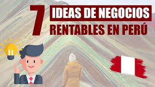 Los 7 NEGOCIOS más RENTABLES en el PERÚ en 2024 [upl. by Atinek818]