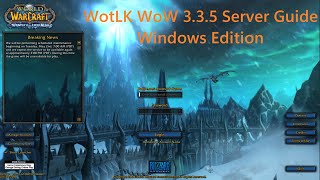 How to Create Your Own Windows Based 335 WoW WotLK AzerothCore Server 2024 [upl. by Llegna284]