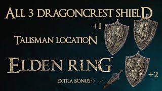 Elden Ring  All 3 Dragoncrest Shield Talisman Locations and Bonus Sword [upl. by Falzetta]