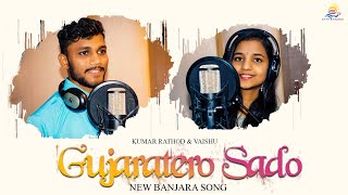 O Gujaratero Saado Banjara full video Song2020 New Banjara SongGTTV BANJARAKumar Rathodvaishu [upl. by Eneryc]