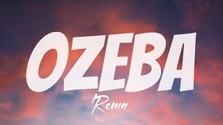 Rema  Ozeba Lyrics [upl. by Werna509]