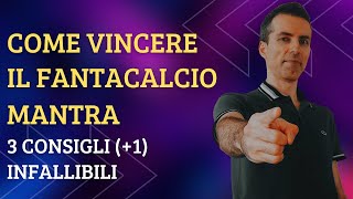 COME VINCERE IL FANTACALCIO MANTRA 3 CONSIGLI 1 INFALLIBILI [upl. by Edee645]