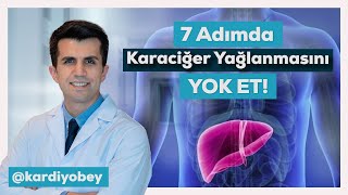 7 Adımda Karaciğer Yağlanmasını Yok Et [upl. by Newfeld]