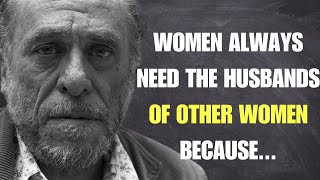 Charles Bukowski Quotes about women you need to know [upl. by Cohen]