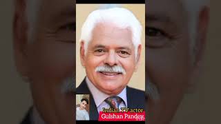 Gulshan Pandey old and young Indian TV actor shorts [upl. by Highams]