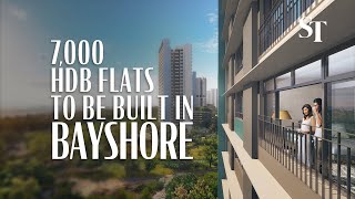 7000 HDB flats in upcoming Bayshore housing estate as HDB unveils masterplan [upl. by Luapnaej]