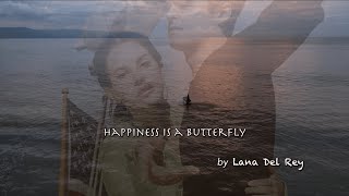 Lana Del Rey  Happiness is a Butterfly Lyric Video [upl. by Loren]