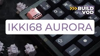 Ikki68 Aurora Build Stream [upl. by Aneroc144]