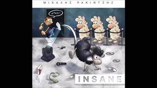 Mihalis Rakintzis  Insane [upl. by Kriss]