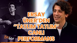 Ersay Ünerden quotTatlım Tatlımquot Canlı Performans ersayüner canlıperformans şarkı magazin [upl. by Wicks803]