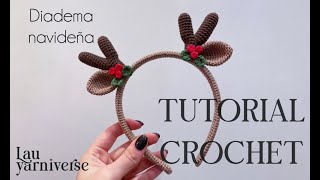 DIADEMA RENO NAVIDEÑA AMIGURUMI  FÁCIL CROCHET  LAUYARNIVERSE  VINCHA CROCHET NAVIDAD [upl. by Auston816]