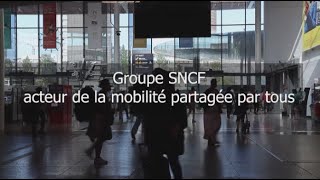 Le Groupe SNCF acteur de la mobilité partagée par tous [upl. by Rox]