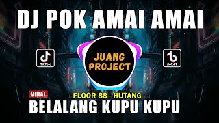 DJ  POK AMAI AMAI BELALANG KUPU KUPU REMIX VIRAL TIKTOK FULL BASS 2022 [upl. by Mariand]