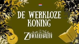 DE WERKLOZE KONING [upl. by Yared]