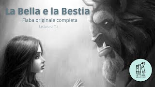 La bella e la bestia  fiaba originale completa  AudiolibroIta [upl. by Patin]