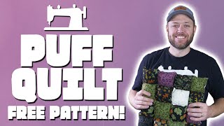 NEW Method for the Easiest Puff Quilt  FREE pattern [upl. by Gil84]