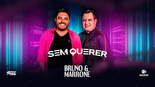 Bruno amp Marrone  Sem Querer [upl. by Marv]