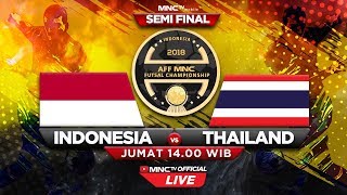 INDONESIA VS THAILAND FT  23  SEMIFINAL AFF MNC Futsal Championship 2018 [upl. by Roye128]