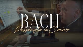 Bach – Passacaglia in C minor BWV 582 [upl. by Nylareg]