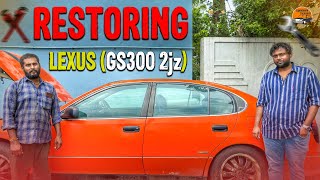 Restoring  LEXUS GS300 2jz  Iyanthira Paravai [upl. by Cuttie796]