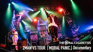 THE ORAL CIGARETTES 2MAN VS TOUR「MORAL PANIC」Documentary [upl. by Hgieleak838]