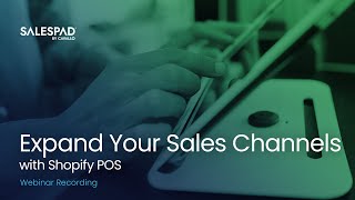 Webinar Expand Your Sales Channels with Shopify POS  SalesPad by Cavallo Webinar Series [upl. by Mcgrody]