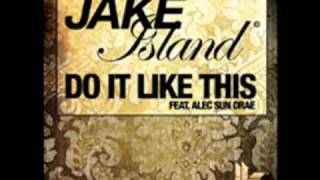 Jake Island  We Do It Like This Crazy P remix [upl. by Ycnahc]