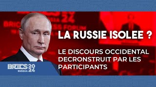 🔴LA RUSSIE ISOLEE  LE DISCOURS OCCIDENTAL DECONSTRUIT PAR LES PARTICIPANTS BRICS 2024 [upl. by Asen]