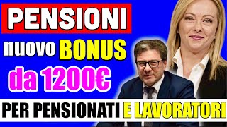 PENSIONI NUOVO quotBONUSquot da 1200€ per PENSIONATI E LAVORATORI 👉 ECCO DI COSA SI TRATTA E PER CHI 💰 [upl. by Nylidnam]