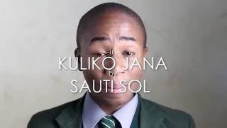 SAUTI SOL  KULIKO JANA  UPPER HILL SCHOOL CHOIR REDFOURTH CHORUS cover Ft Flo [upl. by Nrol88]