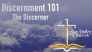 1 The Discerner 1 of 7 of Discernment 101 [upl. by Ytiak]