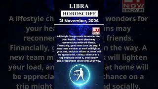 Libra Horoscope 21 Nov Zodiac  Astrology amp Prediction of the Day  shorts rashifal horoscope [upl. by Ahsin]