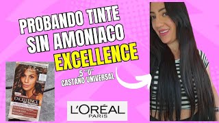 PROBANDO TINTE EXCELLENCE SIN AMONIACO 5 U CASTAÑO UNIVERSAL LORÉAL PARIS tinteloreal [upl. by Schaab]