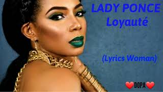 LADY PONCE  Loyauté Lyrics [upl. by Yerffej726]