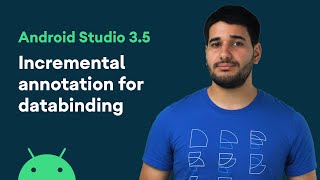 Incremental annotation for databinding  Android Studio 35 Features [upl. by Arikaahs]