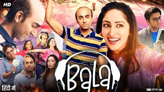 Bala Full Movie  Ayushmann Khurrana  Bhumi Pednekar  Yami Gautam  Review amp Facts [upl. by Landel]