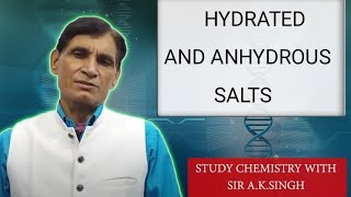 Hydrated amp Anhydrous salts  Deliquescent amp Hygroscopic Substances  Sir AK Singh  Chemistry [upl. by Merdith]