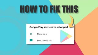 How to fix Google Play Services Keeps Stopping [upl. by Digdirb]