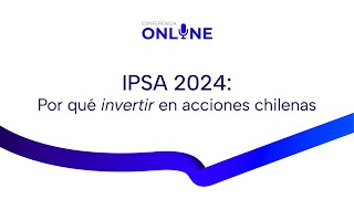 IPSA 2024 Por qué invertir en acciones chilenas [upl. by Llehcram56]