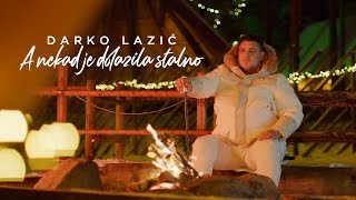 DARKO LAZIC  A NEKAD JE DOLAZILA STALNO OFFICIAL VIDEO [upl. by Enidlarej]