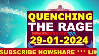 2024 QUENCHING THE RAGE 29th JANUARY 2024 PRAYERS [upl. by Wales]