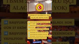 📢 TBMM 275 Kadrolu İşçi Alacak [upl. by Karilla]