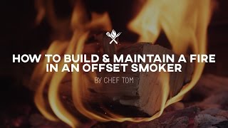 How to Start and Maintain a Fire in an Offset Smoker  Tips amp Techniques by All Things Barbecue [upl. by Onfre259]